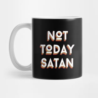 Not Today Satan | Christian Saying Mug